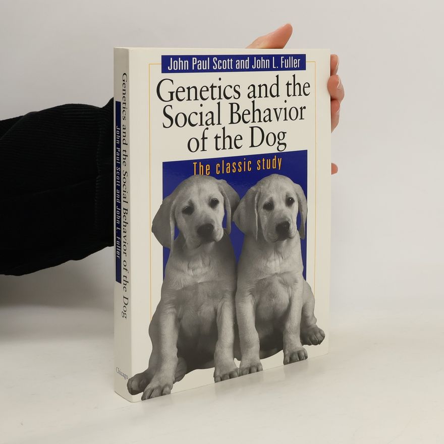 John Paul Scott Genetics and the Social Behavior of the Dog