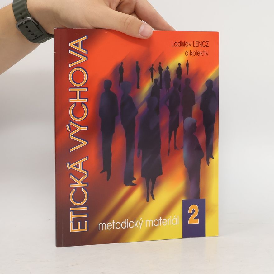 Ladislav Lencz Etická výchova. Metodický materiál 2