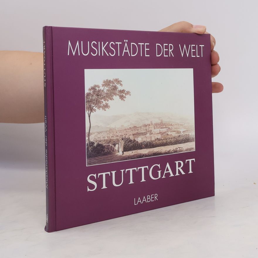 Regula Rapp Musikstädte der Welt: Stuttgart