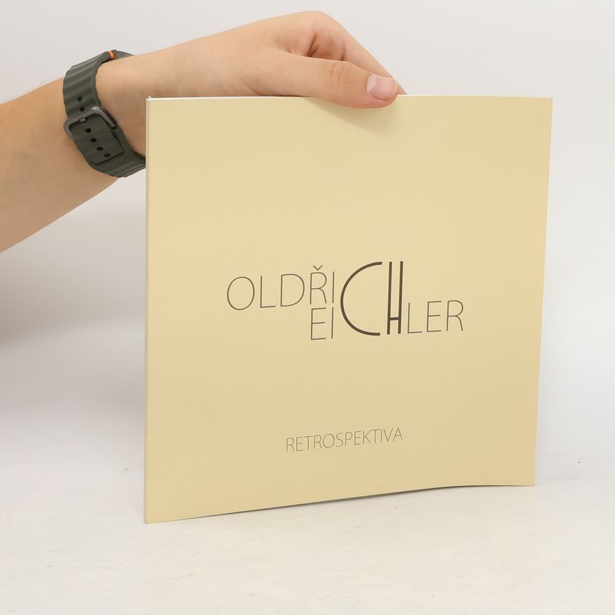 Oldřich Eichler Oldřich Eichler. Retrospektiva