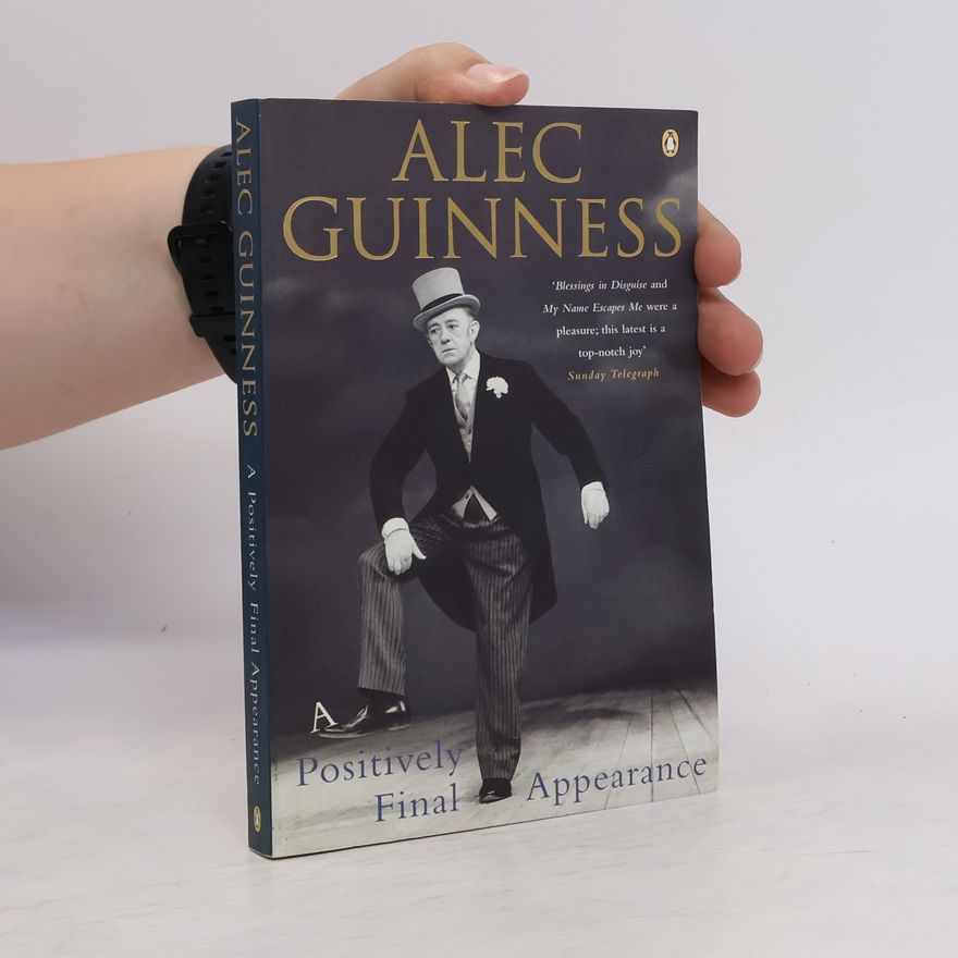Alec Guinness A Positively Final Appearance