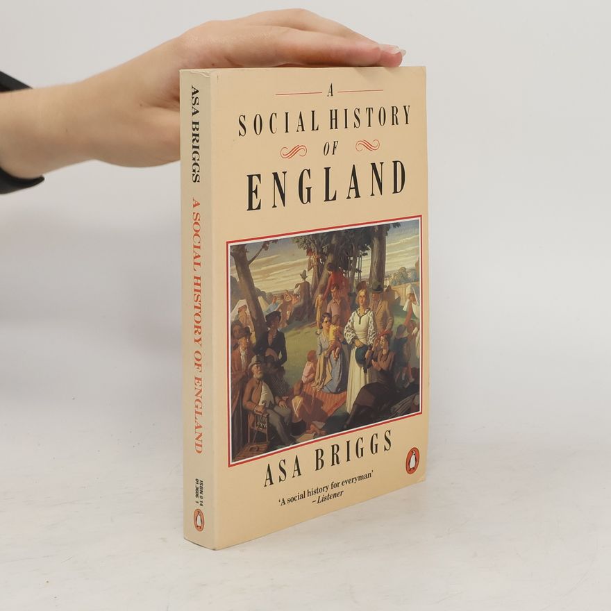 Asa Briggs A Social History of England