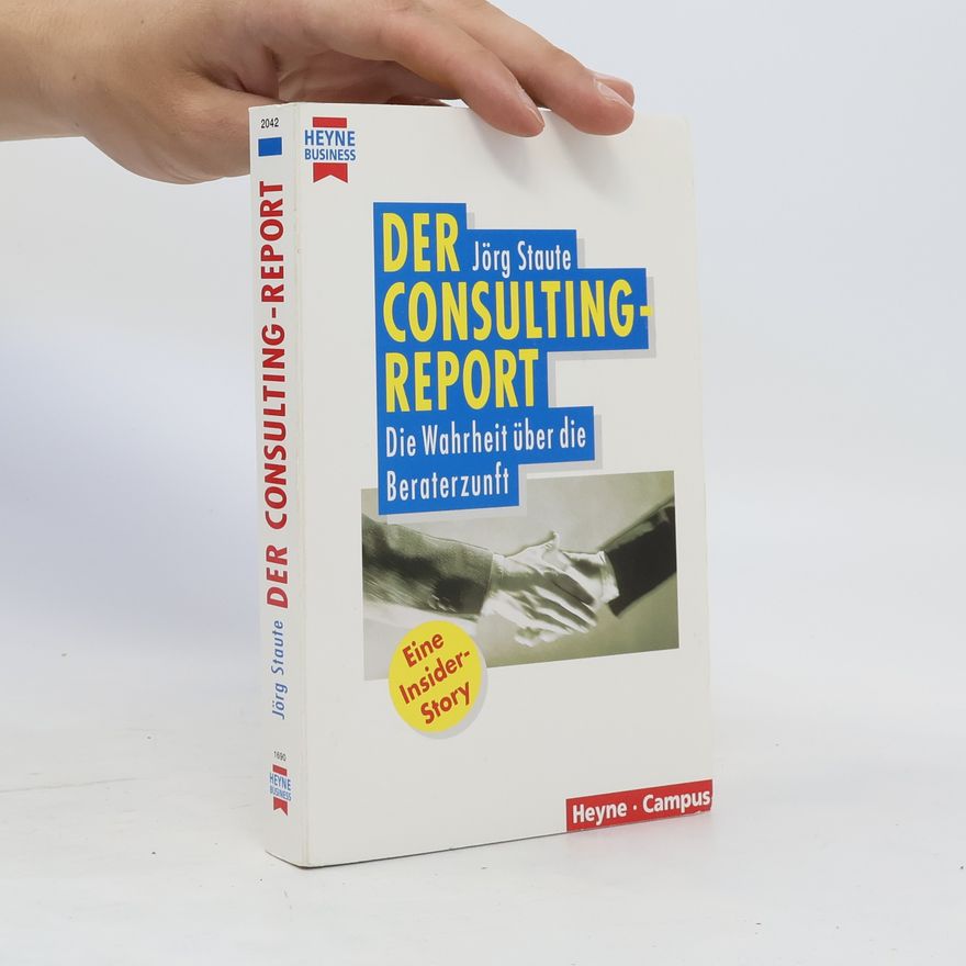 Jörg Staute Der Consulting-Report
