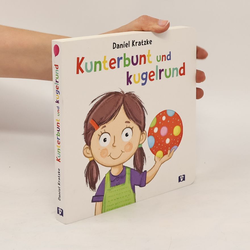 Daniel Kratzke Kunterbunt und kugelrund