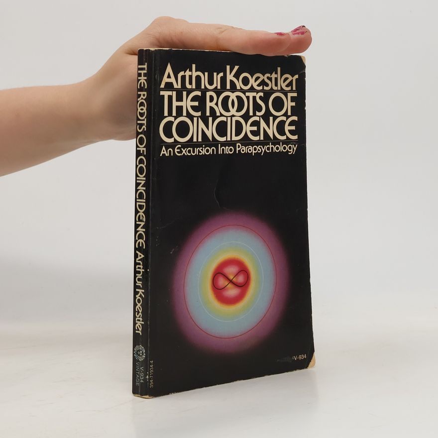 Arthur Koestler The Roots of Coincidence