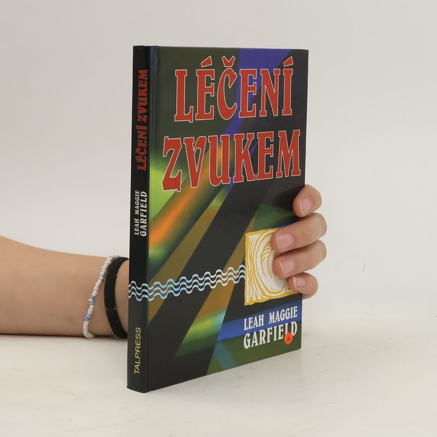 Leah Maggie Garfield Léčení zvukem
