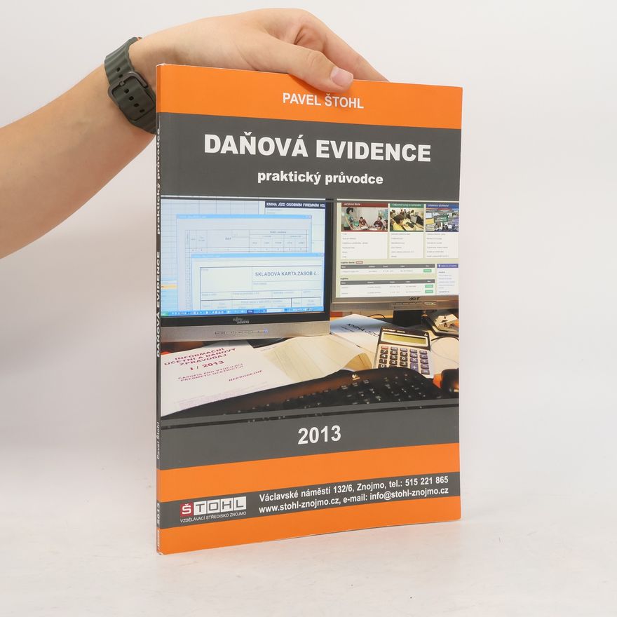Pavel Štohl Daňová evidence 2013 : praktický průvodce