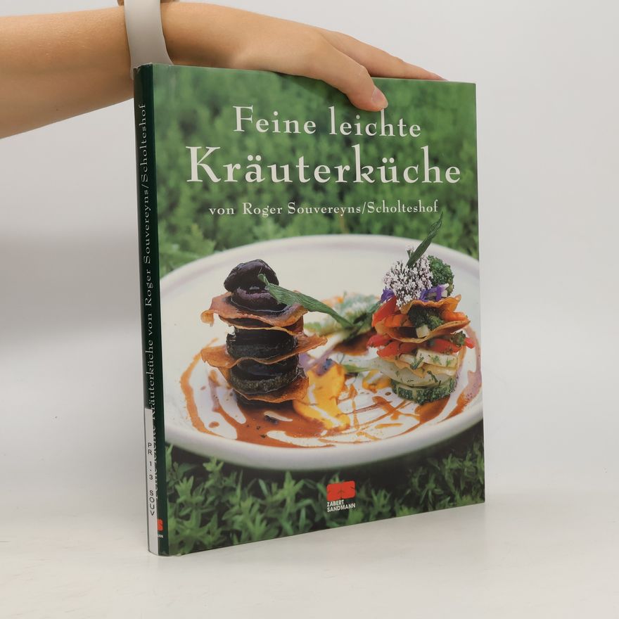 Roger Souvereyns Feine leichte Kräuterküche