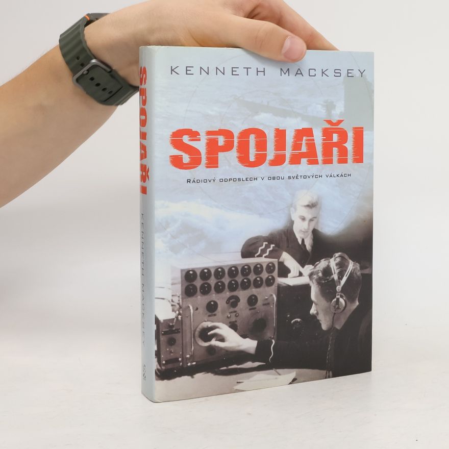 Kenneth Macksey Spojaři - Rádiový odposlech v obou světových válkách