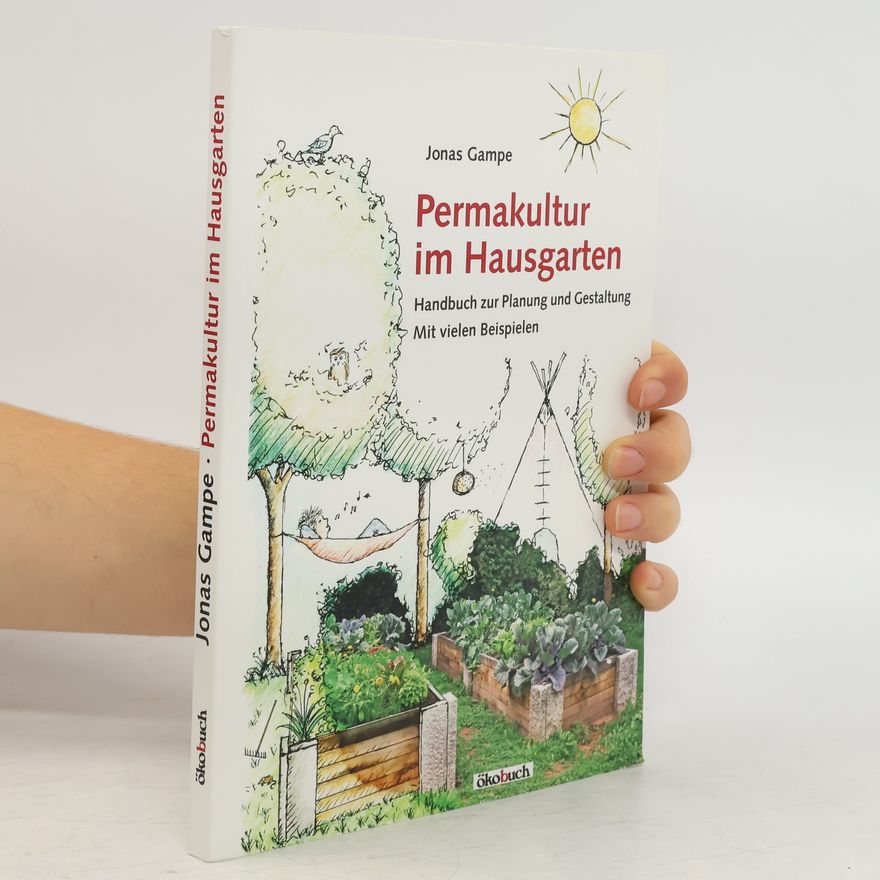 Jonas Gampe Permakultur im Hausgarten