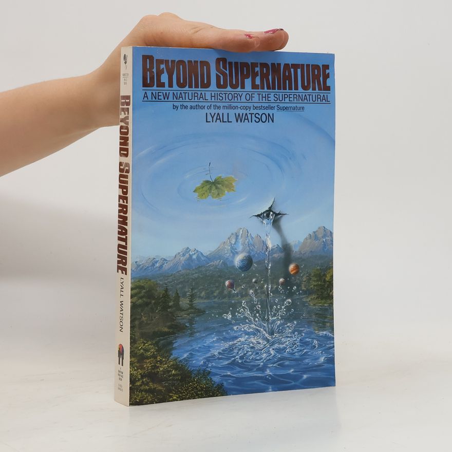 Lyall Watson Beyond Supernature