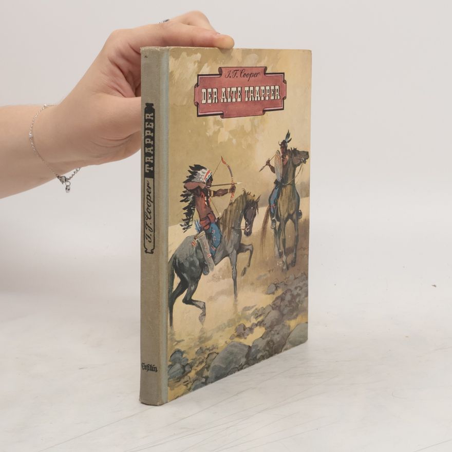 James Fenimore Cooper Der alte Trapper