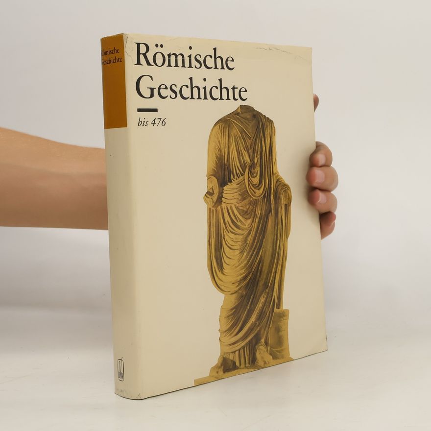 Horst-Dieter Strüning Römische Geschichte bis 476