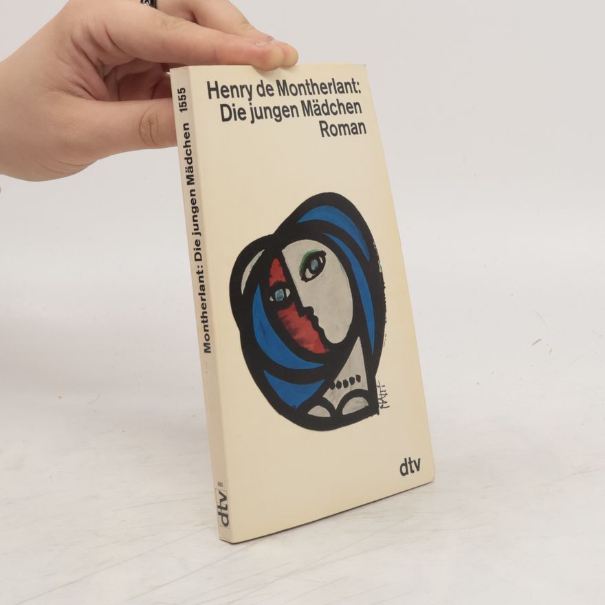 Henry de Montherlant Die jungen Mädchen