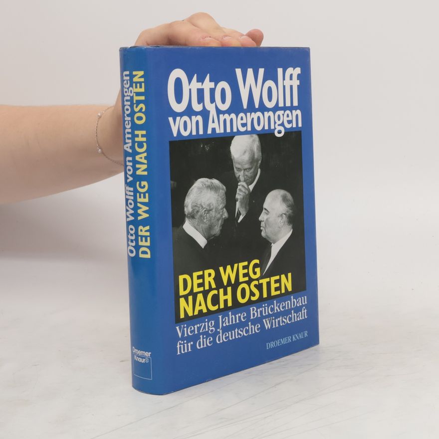 Otto Wolff von Amerongen Der Weg nach Osten