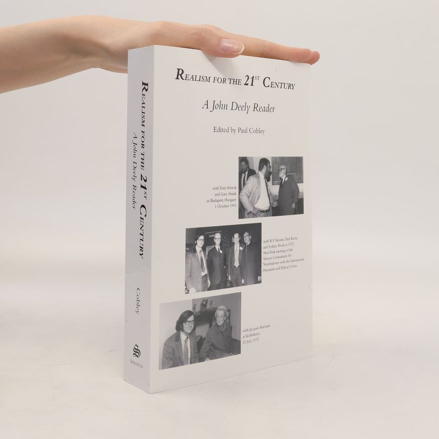 John Deely Realism for the 21st Century