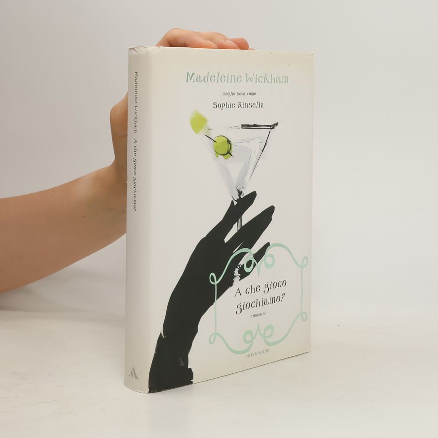 Sophie Kinsella A che gioco giochiamo?