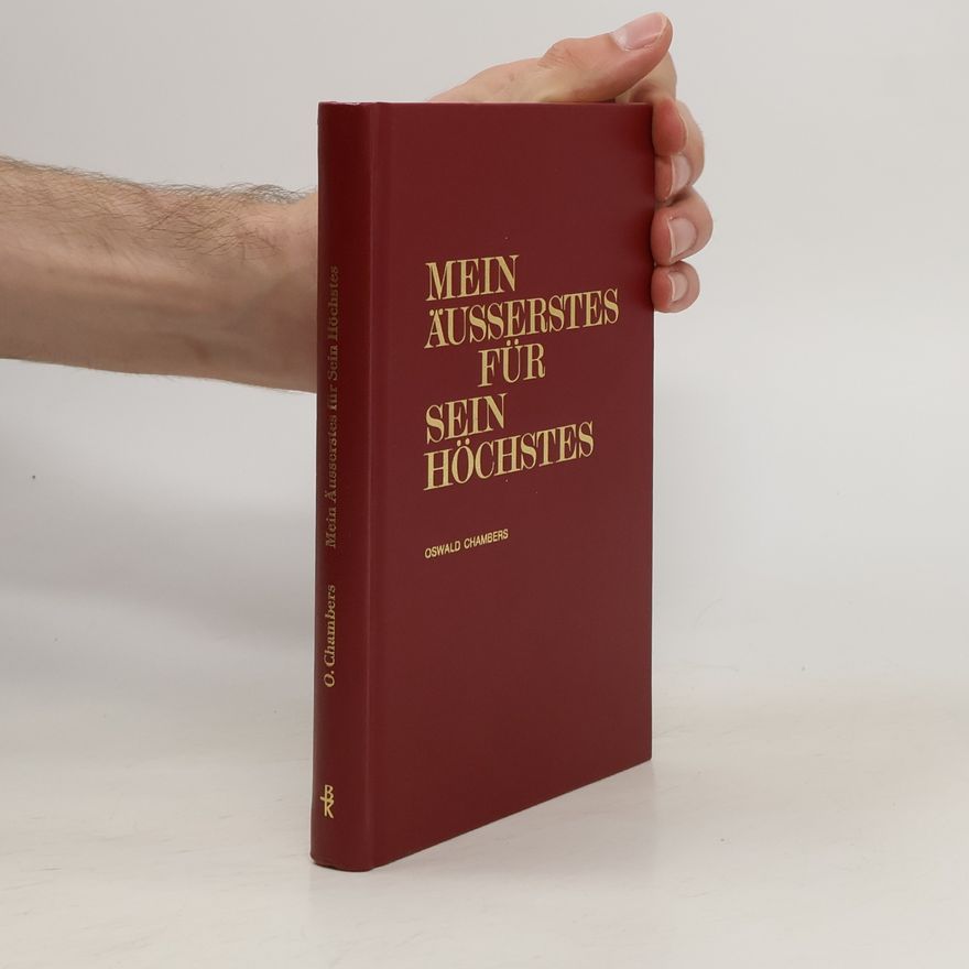 Oswald Chambers Mein Äusserstes für Sein Höchstes