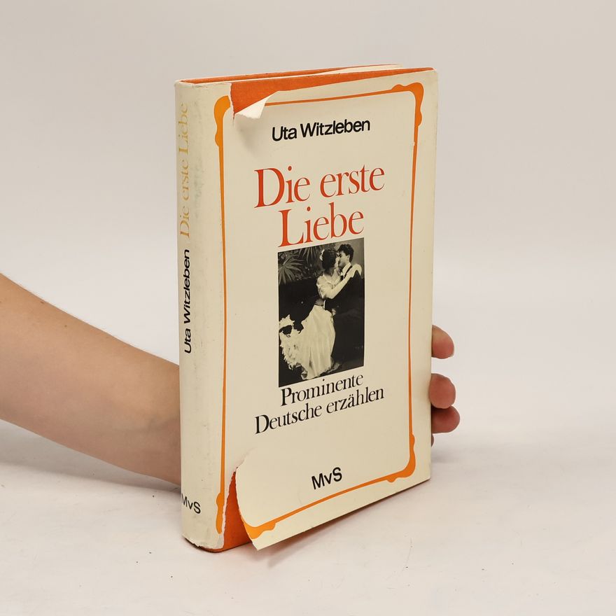 Uta von Witzleben Die erste Liebe