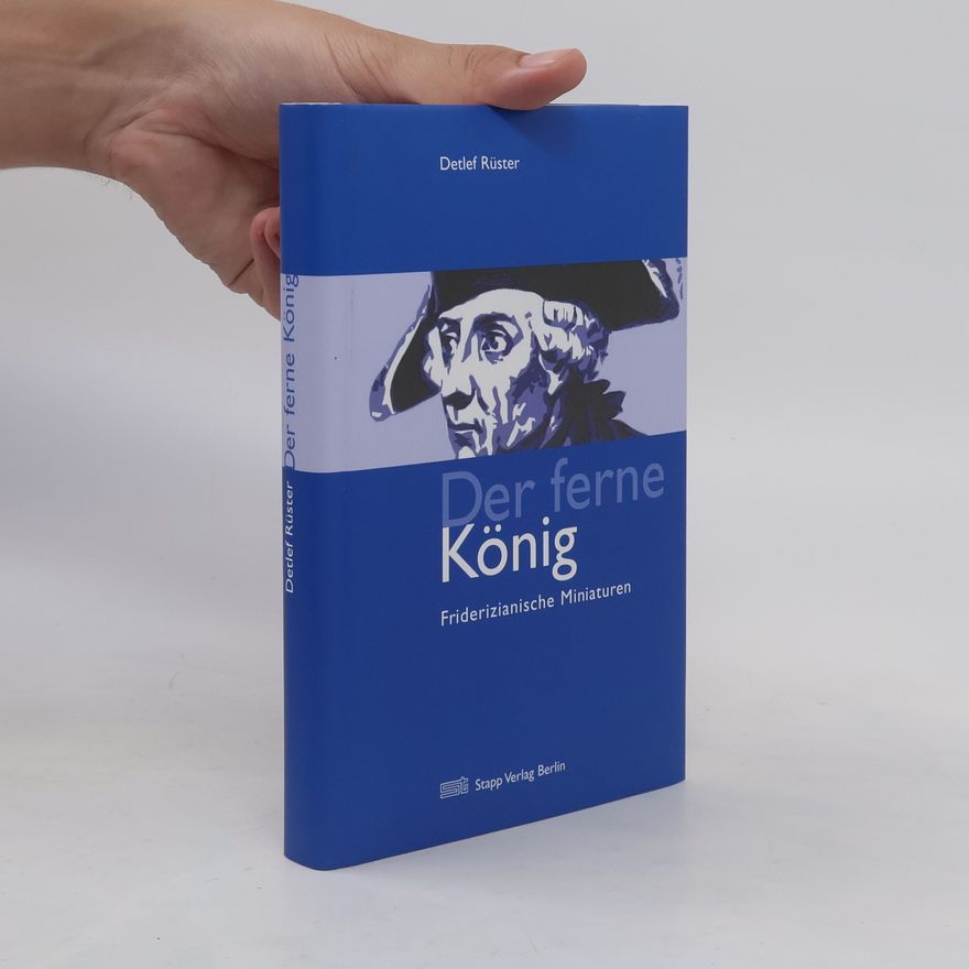 Detlef Rüster Der ferne König