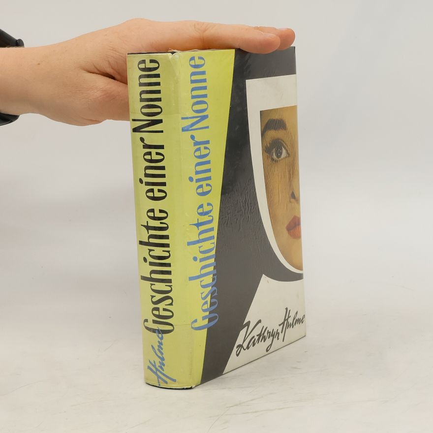 Kathryn Hulme Geschichte einer Nonne