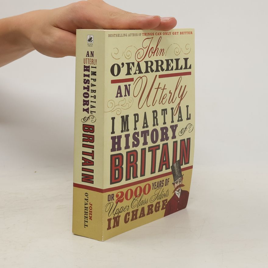 John O'Farrell An Utterly Impartial History of Britain