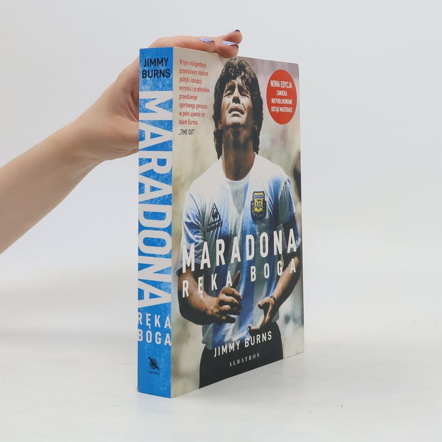 Jimmy Burns Maradona. Ręka Boga