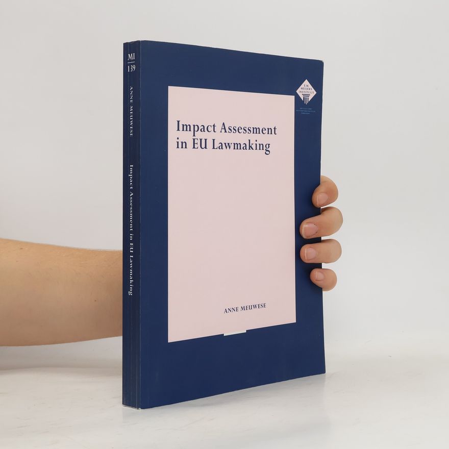 Anne Meuwese Impact Assessment in EU Lawmaking