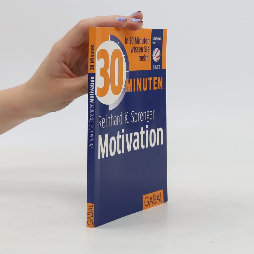 Reinhard K. Sprenger 30 Minuten Motivation