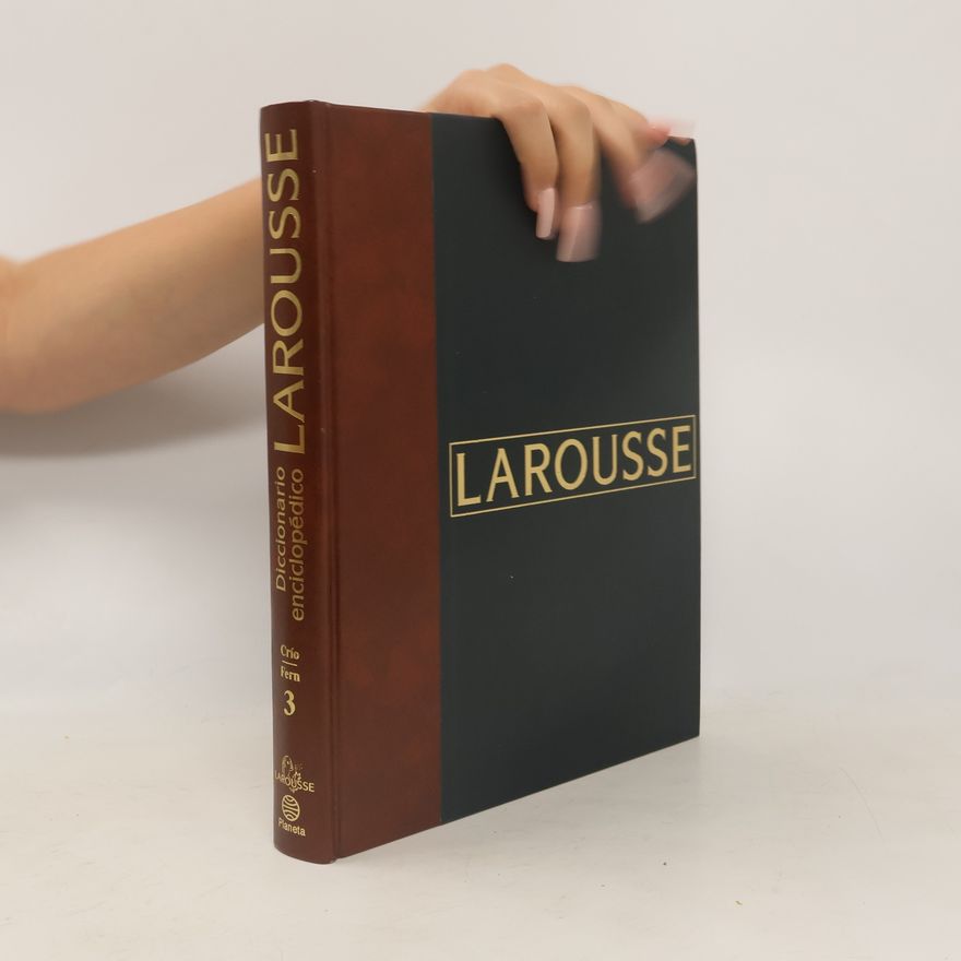 Autorenkollektiv Diccionario enciclopédico Larousse 3. Crío-Fern