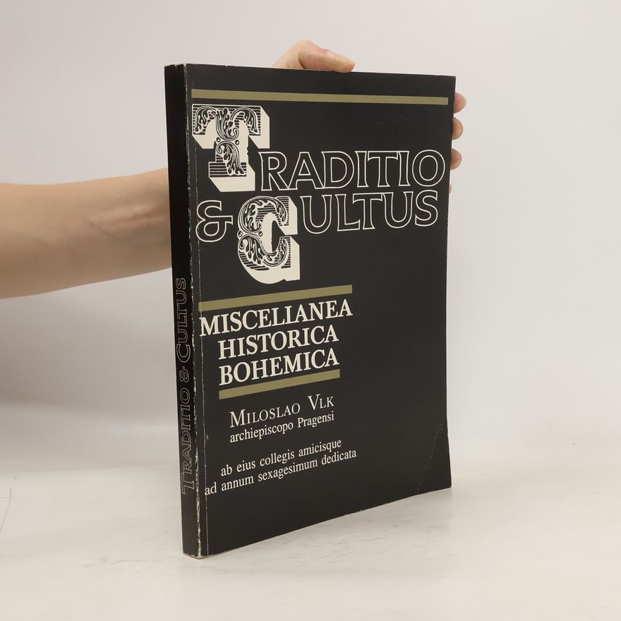 Autorenkollektiv Traditio et cultus: Miscellanea historica bohemica: Miloslao Vlk, archiepiscopo Pragensi, ab eius collegis amicisque