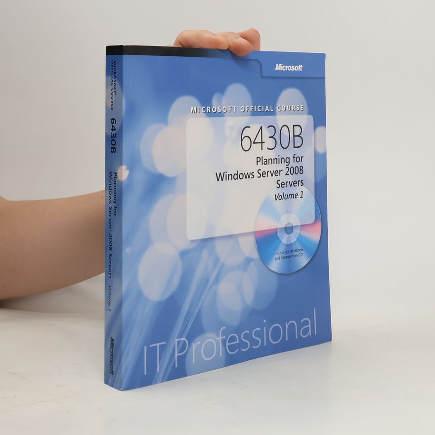Various authors Microsoft Official Course 6430B. Planning for Windows Server 2008 1.