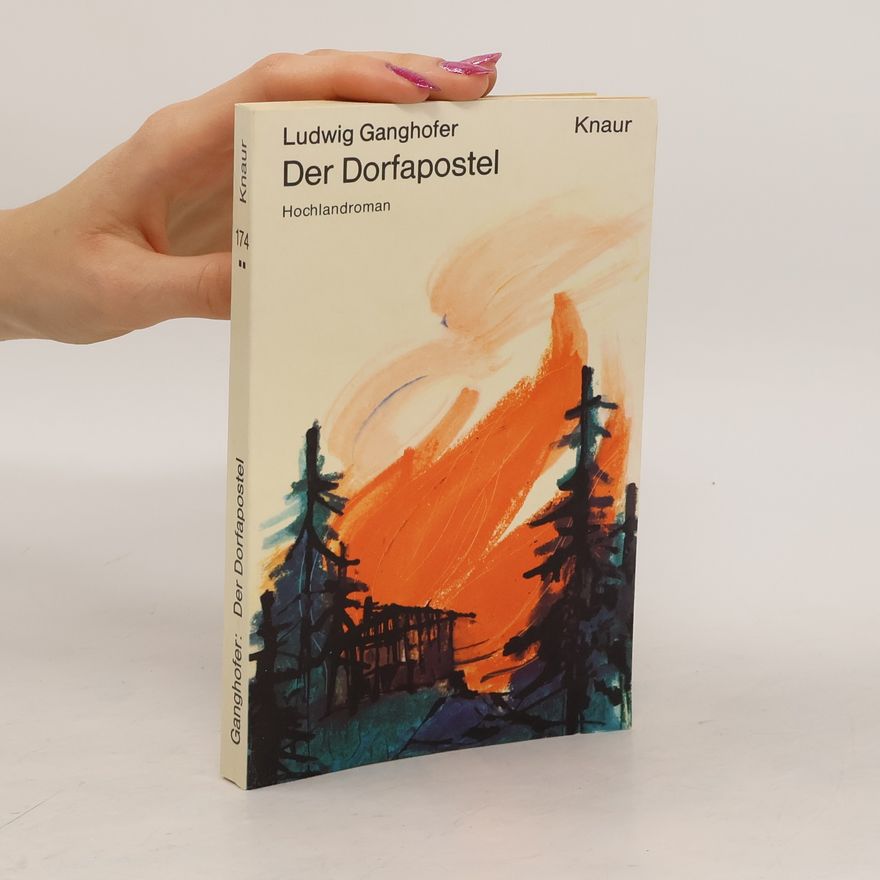 Ludwig Ganghofer Der Dorfapostel