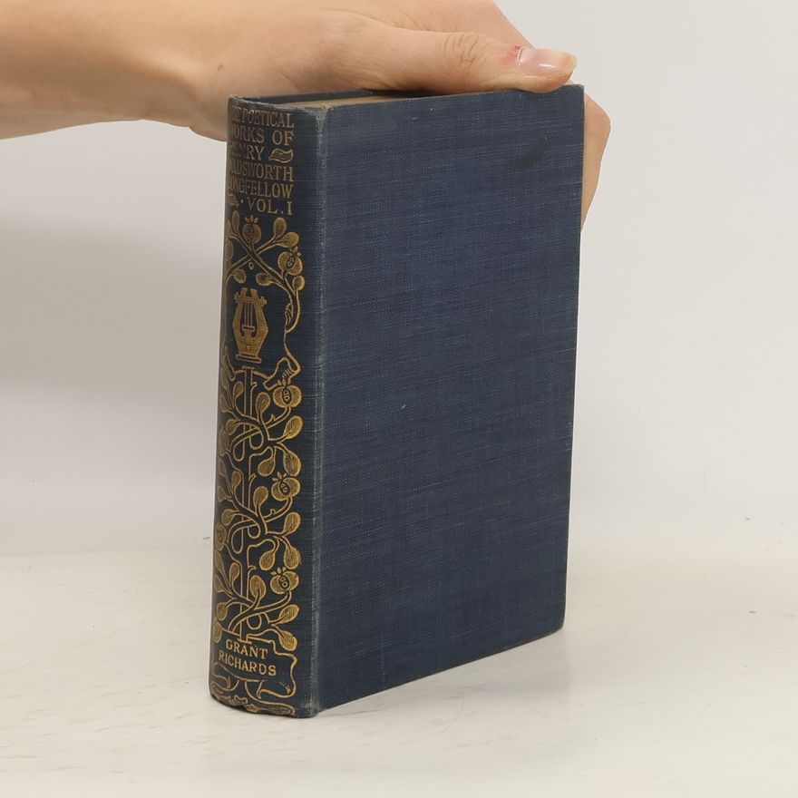 Collectif d'auteurs XXXIX The Poetical Works of Henry Wadsworth Longfellow Vol. 1