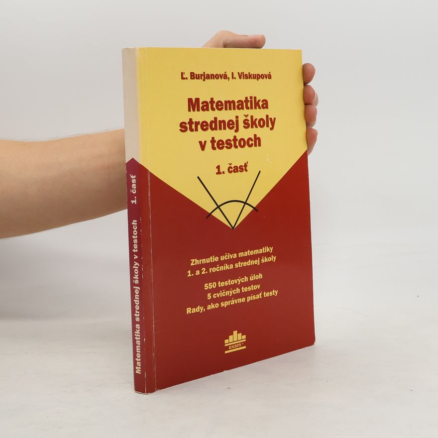 Ľudmila Burjanová Matematika strednej školy v testoch 1. časť