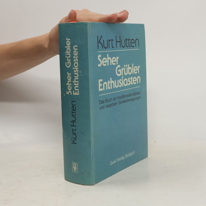 Kurt Hutten Seher Grübler Enthusiasten