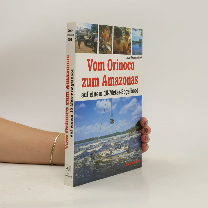 Jean-François Diné Vom Orinoco zum Amazonas