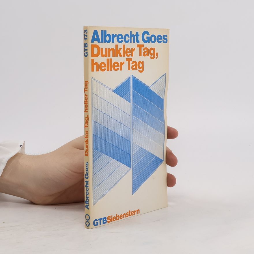 Albrecht Goes Dunkler Tag, heller Tag