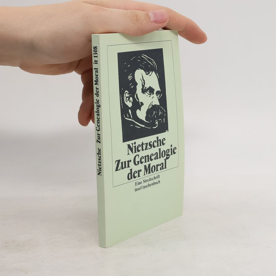 Friedrich Nietzsche Zur Genealogie der Moral