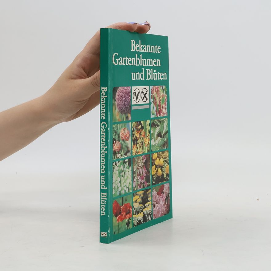 Autorenkollektiv Bekannte Gartenblumen und Blüten
