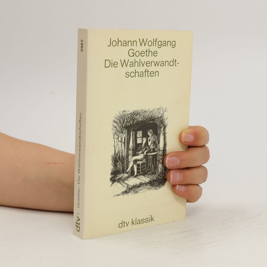 Johann Wolfgang von Goethe Die Wahlverwandtschaften