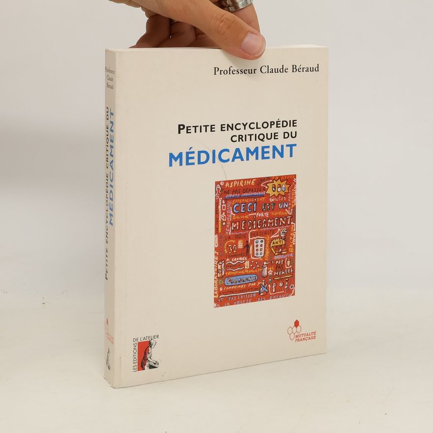 Claude Béraud Petite encyclopédie critique du médicament