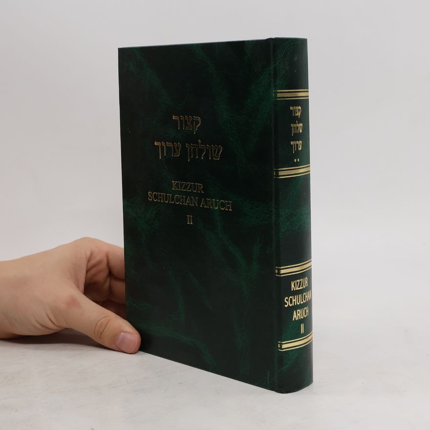 Salomon Ganzfried קצור שלון ערוך II. Kizzur Schulchan Aruch II.