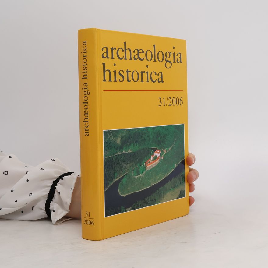 Pavel Kouřil Archaeologia historica 31/2006