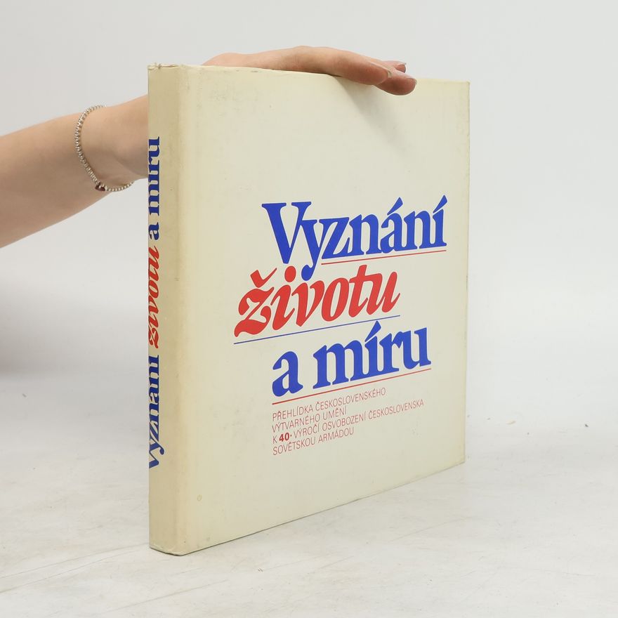 Kolektiv autorů Vyznání životu a míru