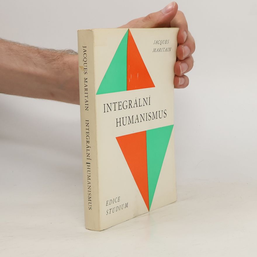 Jacques Maritain Integrální humanismus