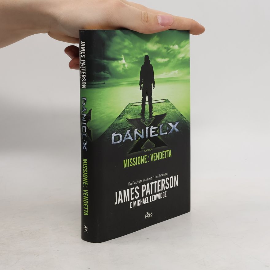 James Patterson Daniel X. Missione: Vendetta