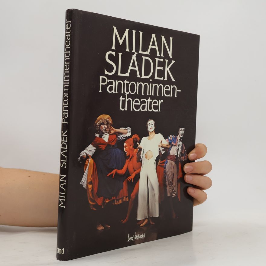 Milan Sládek Milan Sládek, Pantomimentheater