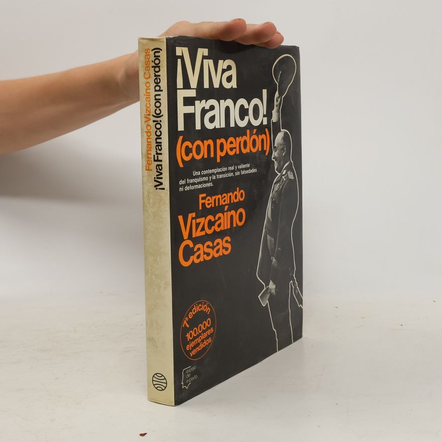 Fernando Vizcaíno Casas Viva Franco! (con perdón)