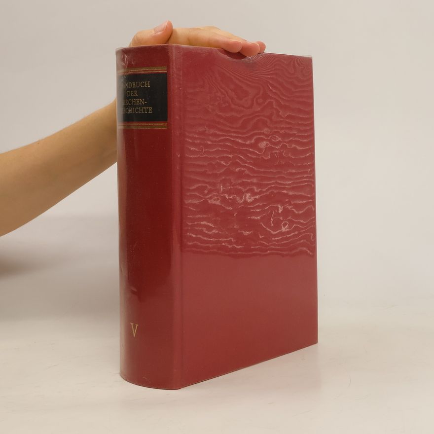 Various authors Handbuch der Kirchengeschichte V. Die Kirche im Zeitalter des Absolutismus und der Aufklärung